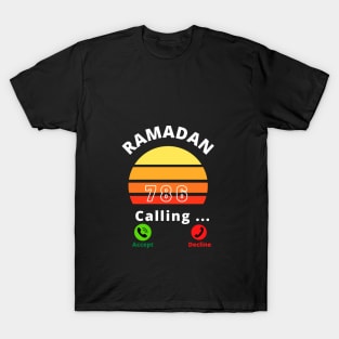 RAMADAN 786 CALLING RAMADAN T-Shirt
